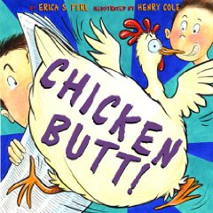 Chicken Butt by Erica Perl